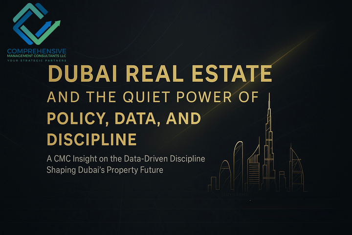 Dubai Real Estate and the Quiet Power of Policy, Data, and Discipline